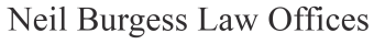Neil Burgess Law Offices